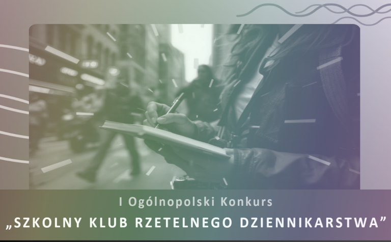 I Ogólnopolski Konkurs „Szkolny Klub Rzetelnego Dziennikarstwa”