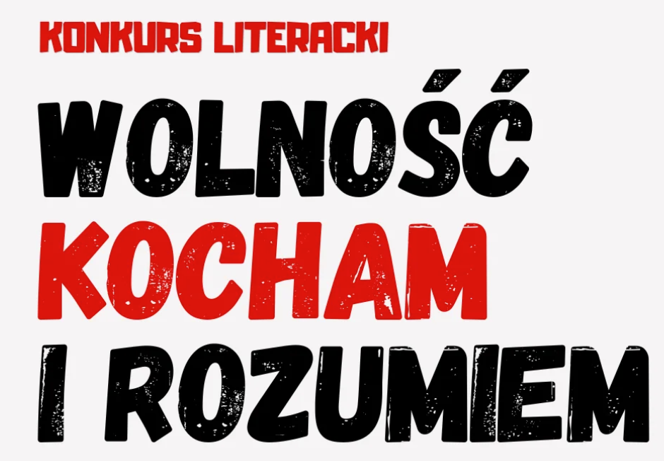 Konkurs literacko dziennikarski „Wolność kocham i rozumiem”