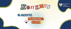 Konkurs plastyczny „Maskotka Ministerstwa Energii Projekt i Nazwa” 250